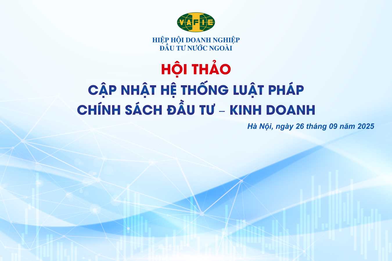 VAFIE tổ chức Hội thảo “Cập nhật hệ thống luật pháp, chính sách đầu tư – kinh doanh”.